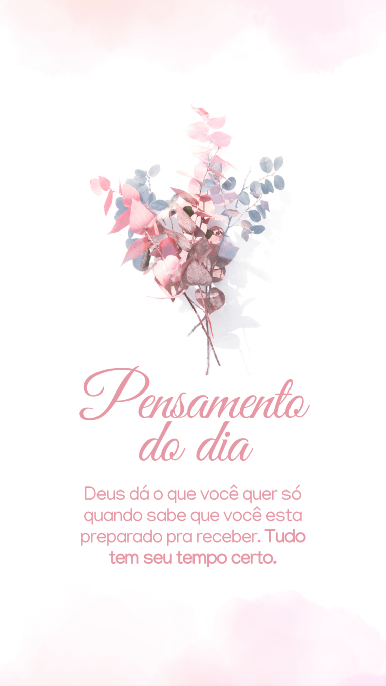 Frase-inspiradora-pensamento-delicado-floral-rosa-e-branco-story-instagram-2-1-768x1365-1.png